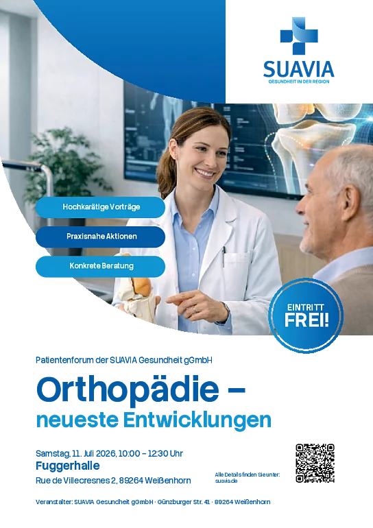 Orthopädie – neueste Entwicklungen Samstag, 11. Juli 2026, 10:00 – 12:30 Uhr Fuggerhalle Rue de Villecresnes 2, 89264 Weißenhorn EINTRITT FREI! Alle Details finden Sie unter: suavia.de